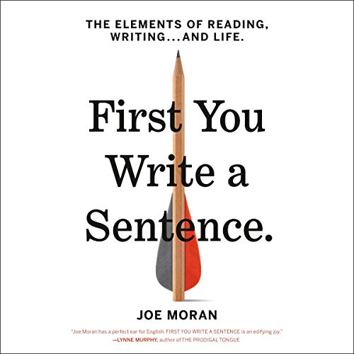cover for First You Write a Sentence by Joe Moran