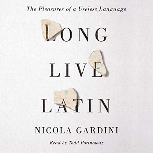 cover for Long Live Latin by Nicola Gardini, Todd Portnowitz