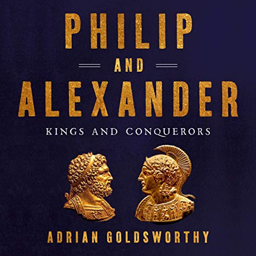 cover for Philip and Alexander by Adrian Goldsworthy