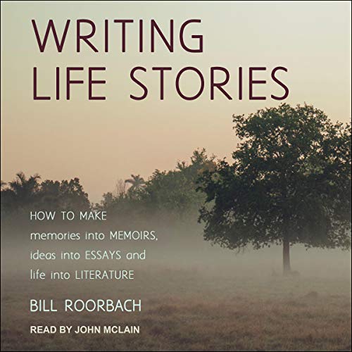 cover for Writing Life Stories by Bill Roorbach