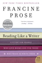 cover for Reading Like a Writer by Francine Prose