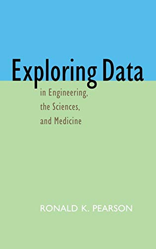 cover for Exploring Data in Engineering, the Sciences, and Medicine by Ronald Pearson