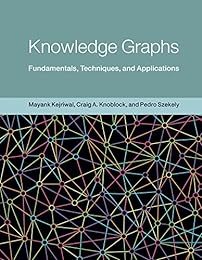 cover for Knowledge Graphs by Mayank Kejriwal, Pedro Szekely, Craig A. Knoblock