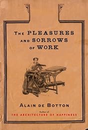 cover for The Pleasures and Sorrows of Work by Alain De Botton