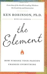 cover for The Element by Sir PhD Ken Robinson