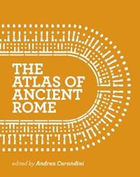 cover for The Atlas of Ancient Rome by Andrea Carandini