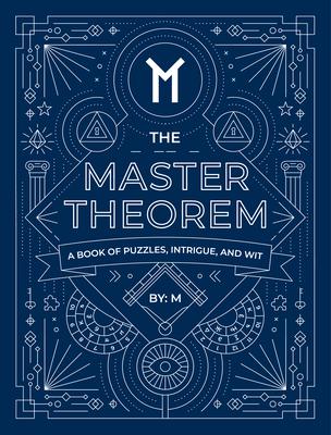 cover for The Master Theorem - A Book of Puzzles, Intrigue and Wit by M