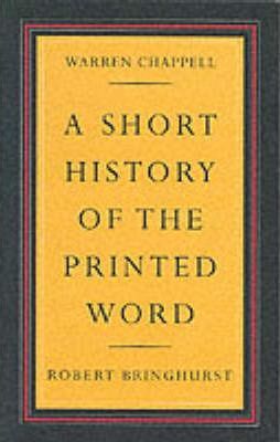 cover for A Short History of the Printed Word by Warren Chappell, Robert Bringhurst