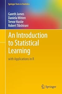 cover for An Introduction to Statistical Learning by Gareth James, Trevor Hastie, Robert Tibshirani