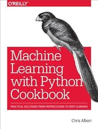 cover for Machine Learning with Python Cookbook by Chris Albon