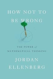 cover for How Not to Be Wrong by Jordan Ellenberg