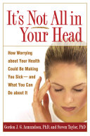 cover for It's Not All in Your Head by Gordon J. G. Asmundson, Steven Taylor