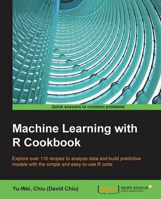 cover for Machine Learning with R Cookbook by Yu-Wei Chiu