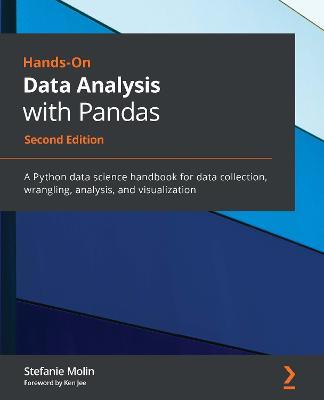 cover for Hands-On Data Analysis with Pandas - Second Edition by Stefanie Molin