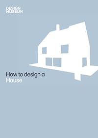 cover for How To Design a House by Design Museum Enterprise Limit