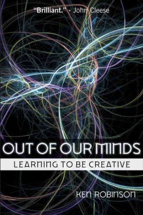 cover for Out of Our Minds by Ken Robinson