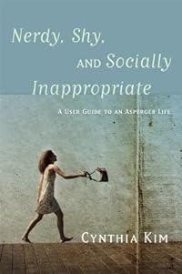 cover for Nerdy, Shy, and Socially Inappropriate by Cynthia Kim