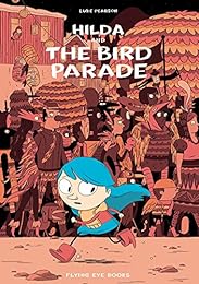 cover for Hilda and the Bird Parade by Luke Pearson