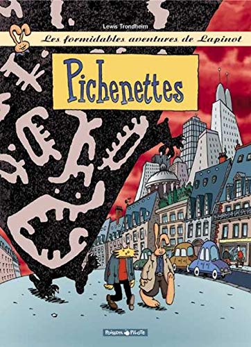 cover for Pichenettes (Les Formidables Aventures De Lapinot, #2) by Trondheim/Lewis