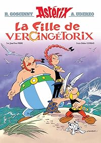 cover for La Fille de Vercingétorix (Astérix, #38) by Jean-Yves Ferri