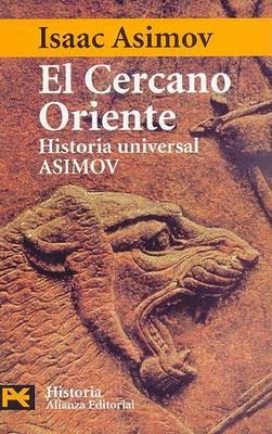 cover for El Cercano Oriente (Historia Universal Asimov, #1) by Isaac Asimov