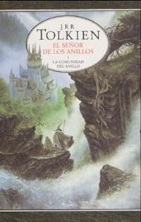 cover for La comunidad del anillo (El señor de los anillos, #1) by J. R. R. Tolkien