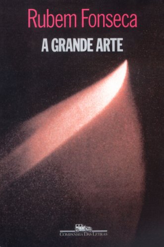 cover for A Grande Arte by Rubem Fonseca