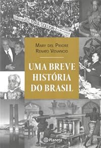 cover for Uma Breve História do Brasil by Mary del Priore, Renato Venancio