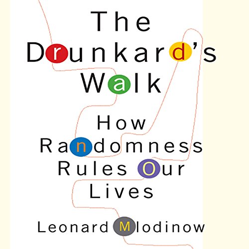 cover for The Drunkard's Walk by Leonard Mlodinow