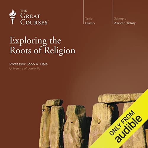 cover for Exploring the Roots of Religion by John R. Hale