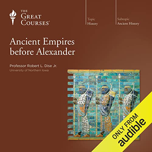 cover for Ancient Empires before Alexander by Robert L. Dise Jr.