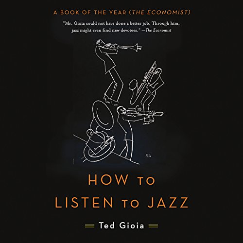 cover for How to Listen to Jazz by Ted Gioia